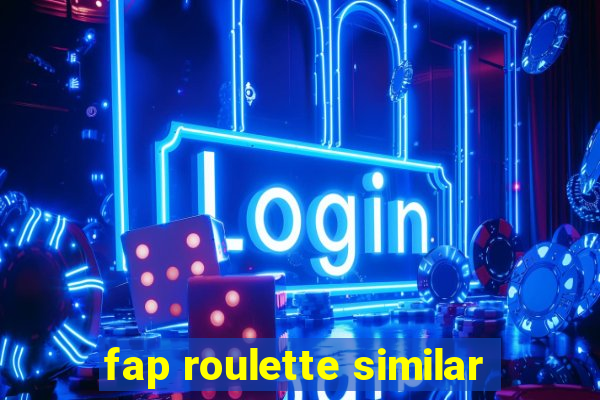 fap roulette similar